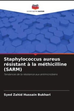 Staphylococcus aureus résistant à la méthicilline (SARM)