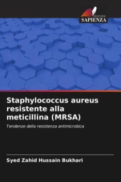 Staphylococcus aureus resistente alla meticillina (MRSA)