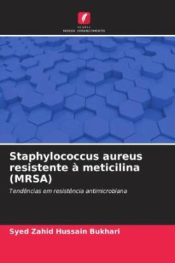 Staphylococcus aureus resistente à meticilina (MRSA)