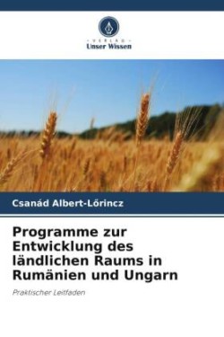 Programme zur Entwicklung des ländlichen Raums in Rumänien und Ungarn