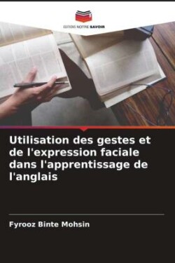 Utilisation des gestes et de l'expression faciale dans l'apprentissage de l'anglais