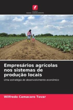 Empresários agrícolas nos sistemas de produção locais