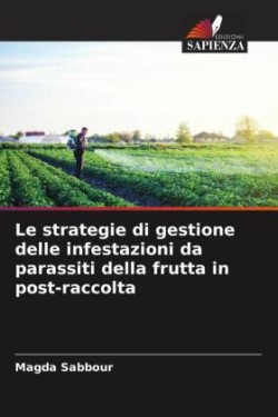 strategie di gestione delle infestazioni da parassiti della frutta in post-raccolta