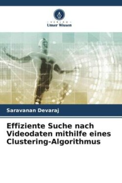 Effiziente Suche nach Videodaten mithilfe eines Clustering-Algorithmus