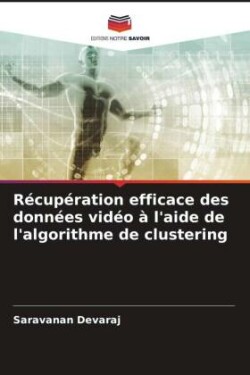 Récupération efficace des données vidéo à l'aide de l'algorithme de clustering