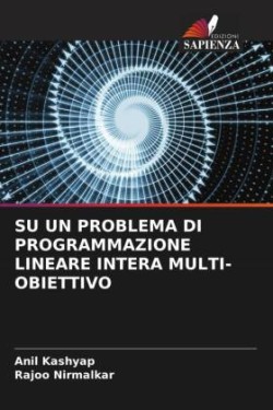 Su Un Problema Di Programmazione Lineare Intera Multi-Obiettivo