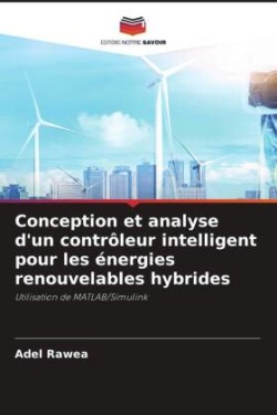 Conception et analyse d'un contrôleur intelligent pour les énergies renouvelables hybrides