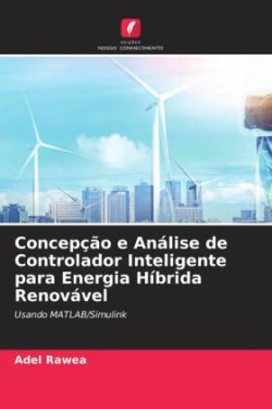 Concepção e Análise de Controlador Inteligente para Energia Híbrida Renovável