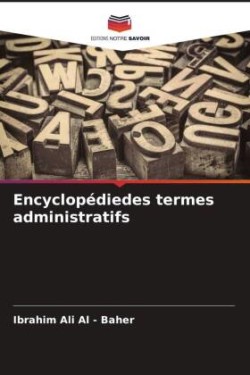 Encyclopédiedes termes administratifs