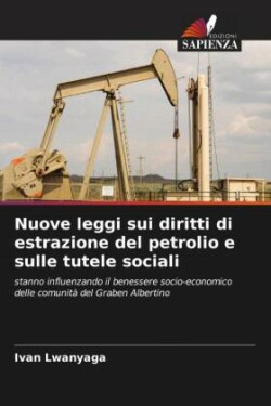 Nuove leggi sui diritti di estrazione del petrolio e sulle tutele sociali