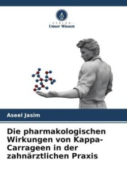 pharmakologischen Wirkungen von Kappa-Carrageen in der zahnärztlichen Praxis