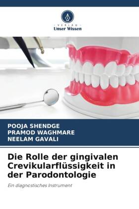 Rolle der gingivalen Crevikularflüssigkeit in der Parodontologie