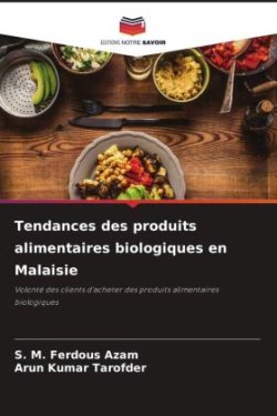 Tendances des produits alimentaires biologiques en Malaisie