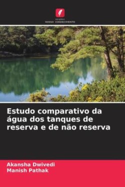 Estudo comparativo da água dos tanques de reserva e de não reserva