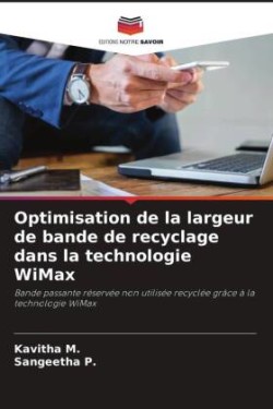 Optimisation de la largeur de bande de recyclage dans la technologie WiMax