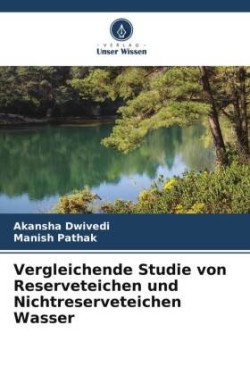 Vergleichende Studie von Reserveteichen und Nichtreserveteichen Wasser