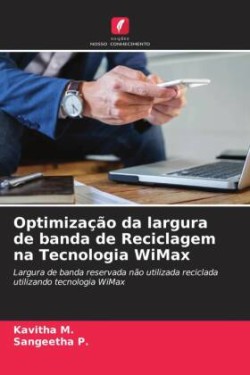 Optimização da largura de banda de Reciclagem na Tecnologia WiMax