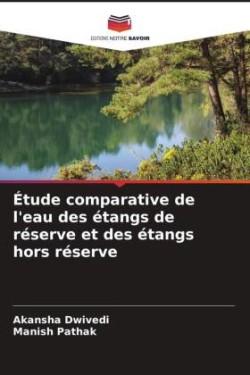 Étude comparative de l'eau des étangs de réserve et des étangs hors réserve