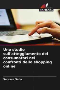 Uno studio sull'atteggiamento dei consumatori nei confronti dello shopping online