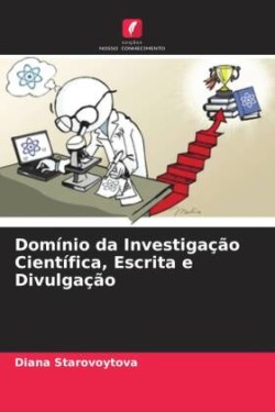 Domínio da Investigação Científica, Escrita e Divulgação