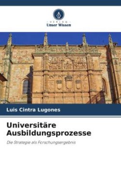 Universitäre Ausbildungsprozesse