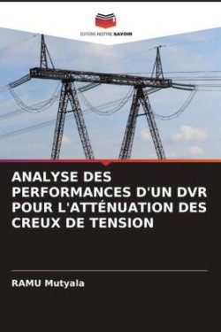 Analyse Des Performances d'Un DVR Pour l'Atténuation Des Creux de Tension