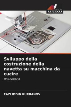 Sviluppo della costruzione della navetta su macchina da cucire