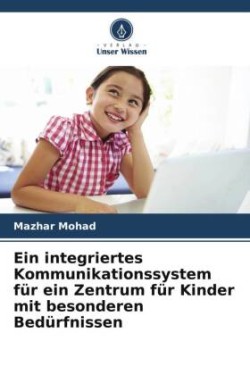 integriertes Kommunikationssystem für ein Zentrum für Kinder mit besonderen Bedürfnissen