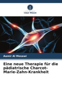 Eine neue Therapie für die pädiatrische Charcot-Marie-Zahn-Krankheit