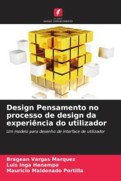 Design Pensamento no processo de design da experi�ncia do utilizador