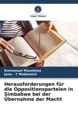 Herausforderungen für die Oppositionsparteien in Simbabwe bei der Übernahme der Macht