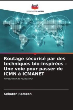 Routage sécurisé par des techniques bio-inspirées - Une voie pour passer de ICMN à ICMANET