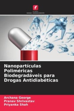 Nanopartículas Poliméricas Biodegradáveis para Drogas Antidiabéticas