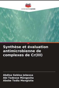 Synthèse et évaluation antimicrobienne de complexes de Cr(III)