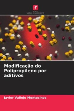 Modificação do Polipropileno por aditivos