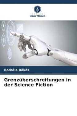 Grenzüberschreitungen in der Science Fiction