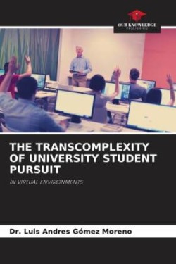 Transcomplexity of University Student Pursuit