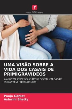 Uma Visão Sobre a Vida DOS Casais de Primigravídeos