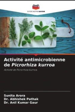 Activité antimicrobienne de Picrorhiza kurroa