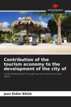 Contribution of the tourism economy to the development of the city of