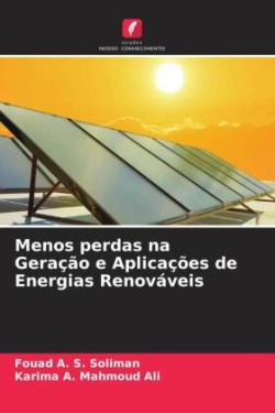 Menos perdas na Geração e Aplicações de Energias Renováveis