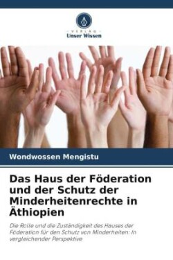 Haus der Föderation und der Schutz der Minderheitenrechte in Äthiopien