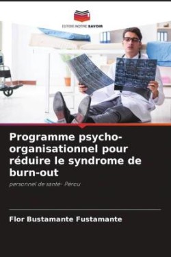 Programme psycho-organisationnel pour réduire le syndrome de burn-out