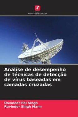 Análise de desempenho de técnicas de detecção de vírus baseadas em camadas cruzadas