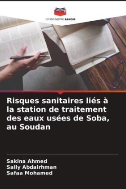 Risques sanitaires liés à la station de traitement des eaux usées de Soba, au Soudan