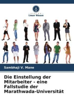 Einstellung der Mitarbeiter - eine Fallstudie der Marathwada-Universität