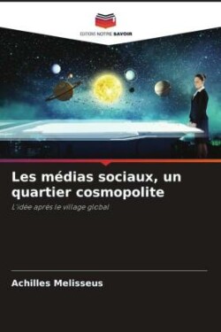 Les médias sociaux, un quartier cosmopolite