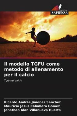 modello TGFU come metodo di allenamento per il calcio