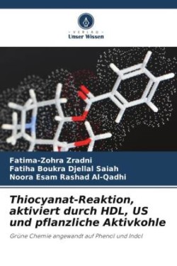 Thiocyanat-Reaktion, aktiviert durch HDL, US und pflanzliche Aktivkohle