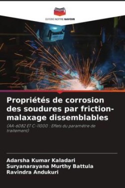 Propriétés de corrosion des soudures par friction-malaxage dissemblables